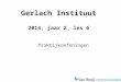 Gerlach instituut; 2014, jaar 2, les 6 praktische oefeningen