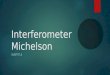 Interferometer Michelson