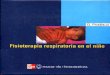 G. Postiaux - Fisioterapia Respiratoria en El Niño 1ª Ed