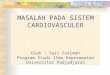 Masalah Pada Sistem Cardiovasculer