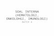 Soal Interna (Hematologi, Onkolohgi, Imunologi