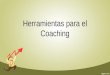 Herramientas Para El Coaching 1