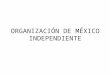 Organización de México Independiente