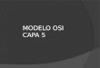 MODELO OSI CAPA 5.ppt