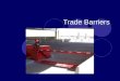Trade Barriers. Essential Question How do trade barriers keep voluntary trade from occurring between countries?