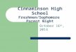 Cinnaminson High School Freshmen/Sophomore Parent Night October 16 th, 2014