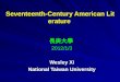 Seventeenth-Century American Literature 長庚大學2012/1/3 Wesley Xi National Taiwan University