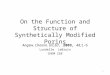 On the Function and Structure of Synthetically Modified Porins Angew. Chemie. Int.Ed, 2009, 48,1-6 Lyndelle LeBruin CHEM 258 1