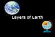 Layers of Earth. Crust Outermost layer Thinnest under ocean Thickest under continent Crust + top of mantle = Lithosphere