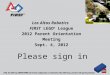 Los Altos Robotics FIRST LEGO ® League 2012 Parent Orientation Meeting Sept. 4, 2012 Please sign in