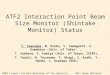 ATF2 Interaction Point Beam Size Monitor (Shintake Monitor) Status T. Yamanaka, M. Oroku, Y. Yamaguchi, S. Komamiya （ Univ. of Tokyo ）, T. Suehara, Y