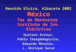 México Tec de Monterrey Instituto de Inv. Eléctricas Gustavo Arroyo, Pablo Ibargüengoytia, Eduardo Morales, L. Enrique Sucar Reunión Elvira, Albacete 2002