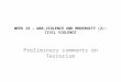WEEK 13 – WAR,VIOLENCE AND MODERNITY (2): CIVIL VIOLENCE Preliminary comments on Terrorism