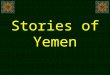 Stories of Yemen. Qahtani Arabs العرب العاربة القحطانية Hemyar Qadha’ah Khuazaq’ah Aws Khazraj ‘Adnani Arabs العرب المستعربة العدنانية
