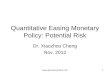 Www.greenway2china.com1 Quantitative Easing Monetary Policy: Potential Risk Dr. Xiaozhou Cheng Nov. 2012