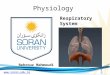 Www.soran.edu.iq Physiology Behrouz Mahmoudi Respiratory System 1