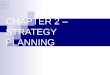 CHAPTER 2 – STRATEGY PLANNING. Target Marketing vs. Mass Marketing TARGET MARKETING  Marketing mix is tailored to fit specific target customer(s) MASS