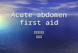 Acute abdomen first aid 高醫外傷科林杏麟. 外科 ? 內科 ? The critical distinction, then, is not between acute and nonacute pain, but between surgical and nonsurgical