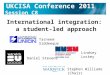 International integration: a student-led approach OverviewUKCISA Conference 2011 Session C8 Tasneem Siddeeque Lindsey Lockey Daniel Stevens Stephen Williams