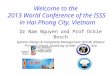 Welcome to the 2013 World Conference of the ISSS in Hai Phong City, Vietnam Dr Nam Nguyen and Prof Ockie Bosch Systems Design & Complexity Management