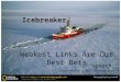 Icebreaker Weakest Links Are Our Best Bets 1 st speech Alex Marinov, Wry Toastmasters