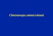 Chimioterapia antimicrobiană. Bacterii gram pozitive aerobe COCI grămezi – Staphylococcus În lanţuri - streptococi Diplo şi lanţuri - - S. pneumoniae