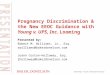 Pregnancy Discrimination & the New EEOC Guidance with Young v. UPS, Inc. Looming Presented by: Robert M. Williams, Jr., Esq. rwilliams@bakerdonelson.com