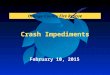 Crash Impediments Orange County Fire Rescue February 10, 2015
