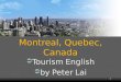 1 Montreal, Quebec, Canada TTourism English bby Peter Lai