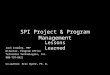 SPI Project & Program Management Lessons Learned Jack Crowley, PMP Director, Program Office Telcordia Technologies, Inc. 908-797-8421 Co-author: Eric Byrne,