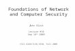 Foundations of Network and Computer Security J J ohn Black Lecture #10 Sep 18 th 2009 CSCI 6268/TLEN 5550, Fall 2009