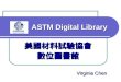 ASTM Digital Library ASTM Digital Library 美國材料試驗協會數位圖書館 Virginia Chen
