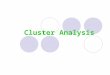 Cluster Analysis. 2 First used by Tryon (1939) encompasses a number of different algorithms and methods for grouping objects of similar kind into respective