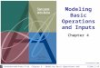Simulation with Arena, 3 rd ed.Chapter 4 – Modeling Basic Operations and InputsSlide 1 of 66 Modeling Basic Operations and Inputs Chapter 4 Last revision