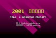 2001 年喪中の旅 2001: A MOURNING ODYSSEY 小島 肇 kjm@rins.ryukoku.ac.jp 龍谷大学理工学部 / JWNTUG event-wg