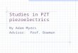 Studies in PZT piezoelectrics By Adam Myers Advisor: Prof. Bowman