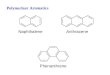Polynuclear Aromatics. Napthalene Naphthalene: nomenclature: Mono substituted:α-1- β- 2- Special names: