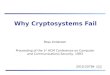 Why Cryptosystems Fail Ross Anderson Proceeding of the 1 st ACM Conference on Computer and Communications Security, 1993 2010-20784 김학봉