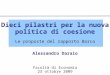 Dieci pilastri per la nuova politica di coesione Facoltà di Economia 23 ottobre 2009 Le proposte del rapporto Barca Alessandro Daraio