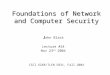 Foundations of Network and Computer Security J J ohn Black Lecture #24 Nov 23 rd 2004 CSCI 6268/TLEN 5831, Fall 2004