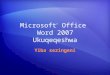 Microsoft ® Office Word 2007 Ukuqeqeshwa Yiba sezingeni