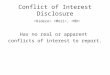 Conflict of Interest Disclosure, Has no real or apparent conflicts of interest to report