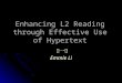 Enhancing L2 Reading through Effective Use of Hypertext 李一芬 Emmie Li