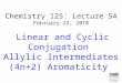 Chemistry 125: Lecture 54 February 22, 2010 Linear and Cyclic Conjugation Allylic Intermediates (4n+2) Aromaticity This For copyright notice see final
