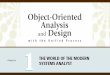 Object-Oriented Analysis and Design with the Unified Process 2 Objectives  Explain the key role of a systems analyst in business  Describe the various