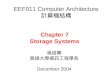 Chapter 7 Storage Systems 吳俊興 高雄大學資訊工程學系 December 2004 EEF011 Computer Architecture 計算機結構