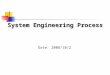 System Engineering Process Date: 2008/10/2. 參考資料 系統工程概論, 傅鶴齡 IEEE-STD-1220, System Engineering Process
