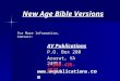 New Age Bible Versions AV Publications For More Information, Contact: P.O. Box 280 Ararat, VA 24053 1-800-435-4535 . com