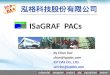 泓格科技股份有限公司 ISaGRAF PACs By Chun Tsai chun@icpdas.com ICP DAS CO., LTD. service@icpdas.com