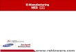 E-Manufacturing MES 솔루션. e-Manufacturing 과 공급망 시스템의 출현 Loose Coupling Loose Coupling The e-Supply Supply Chain Supplierse-ManufacturingCustomers Rapid